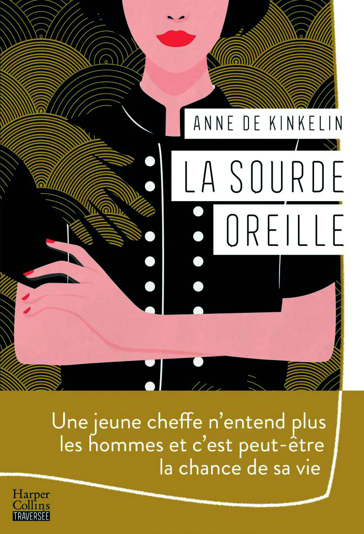 LA SOURDE OREILLE, ANNE DE KINKELIN