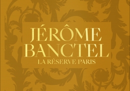 JÉRÔME BANCTEL, LA RÉSERVE PARIS