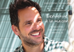 BIENVENU À LA MAISON, LE NOUVEAU LIVRE DE CHRISTOPHE MICHALAK 