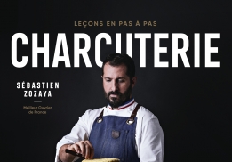 CHARCUTERIES, LEÇONS EN PAS À PAS, SÉBASTIEN ZOZAYA