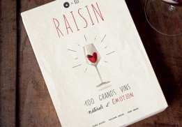 RAISIN, 100 GRANDS VINS NATURELS D’ÉMOTION, G.LAROCHE, C.BLATRIE, H. ANNONI,