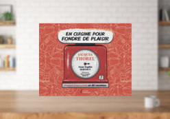 EN CUISINE POUR FONDRE DE PLAISIR, JACQUES THOREL ET ANNE-SOPHIE SERTOUT