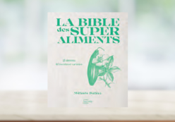 LA BIBLE DES SUPER ALIMENTS, MÉLANIE DUFÉEY