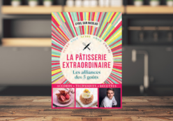 LA PÂTISSERIE EXTRAORDINAIRE, LES ALLIANCES DES 5 GOÛTS, CYRIL SAN NICOLA