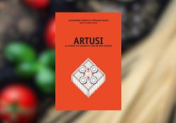 ARTUSI - LA SCIENCE EN CUISINE ET L’ART DE BIEN MANGER ALESSANDRA PIERINI ET STÉPHANE SOLIER