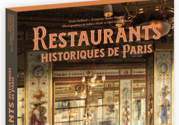 RESTAURANTS HISTORIQUES DE PARIS, DENIS SAILLARD ET FRANÇOISE HACHE-BISSETTE