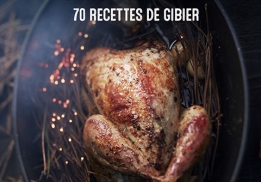 À poils et à plumes, 70 recettes de gibier