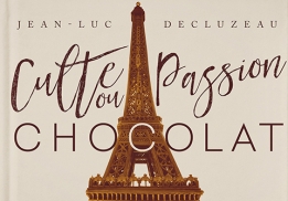 Culte ou passion chocolat par Jean-Luc Decluzeau
