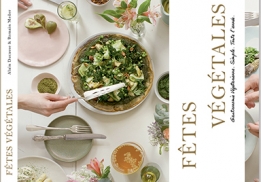 Fêtes végétales, des recettes 100 % "green" d'Alain Ducasse