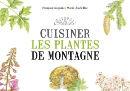 Cuisiner les plantes de montagne, un livre de François Couplan