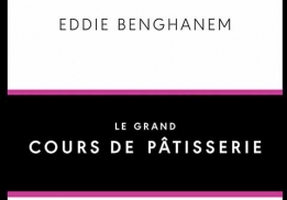 Le Grand Cours de pâtisserie d'Eddie Benghanem