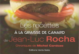 Jean-Luc Rocha, les recettes à la graisse de canard