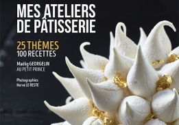 Mes ateliers de pâtisserie, un livre du Maëlig Georgelin