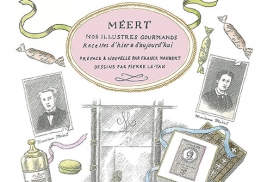 Voyage en gourmandise - Les amis de la Maison Méert, un livre de Franck Maubert et Pierre Le Tan 