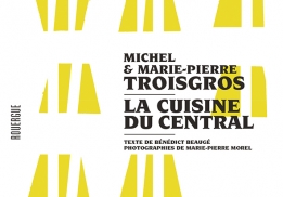 La cuisine du Central, un ouvrage de Michel et Marie-Pierre Troisgros