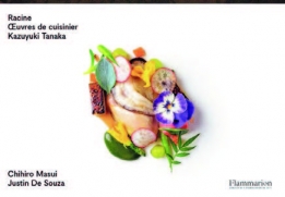 Racine, Œuvres de cuisinier, le nouveau livre de Kazuyuki Tanaka