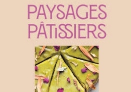 CÔTÉ LIVRES : PAYSAGES PÂTISSIERS – ANDRÉA ROCAGEL