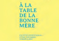 À LA TABLE DE LA BONNE MÈRE - MAHÉVA ANGELMANN