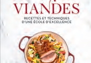 VIANDES, RECETTES ET TECHNIQUES D’UNE ÉCOLE D’EXCELLENCE