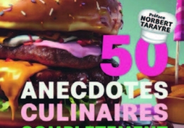 50 ANECDOTES CULINAIRES COMPLÈTEMENT INSOLITES