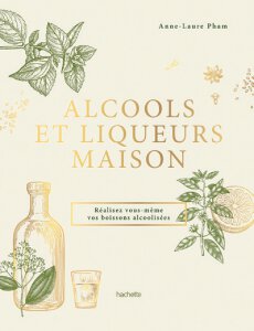 Alcools et Liqueurs Maison, Anne-Laure Pham