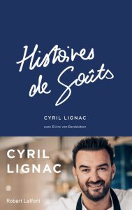 Histoires de Goûts, Cyril Lignac et Elvire Von Bardeleben