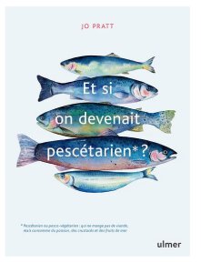Et Si On Devenait Pescétarien, Jo Pratt