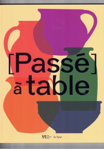 [Passé] à Table, Musées et Patrimoine de Dijon