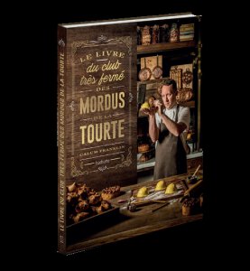 Le Livre du Club Très Fermé des Mordus de la Tourte, Calum Franklin