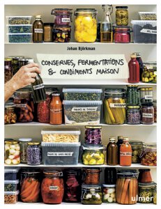 Conserves, Fermentations & Condiments Maison, Johan Björkman