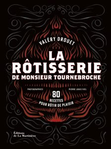 La Rôtisserie de Monsieur Tournebroche, Valery Drouet