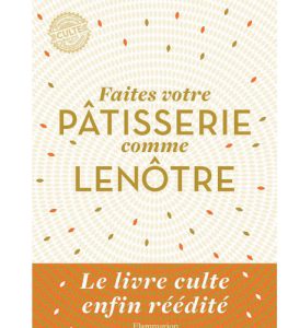 Faites Votre Pâtisserie Comme Lenôtre