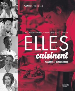 Côté Livres : Elles Cuisinent, à la Rencontre des Femmes Chefs dans le Monde