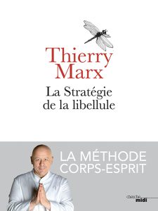 Côté Livres : la Stratégie de la Libellule : la Méthode Corps et Esprit