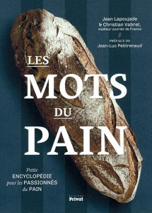 Côté Livres : les Mots du Pain : Petite Encyclopédie pour les Passionnés du Pain