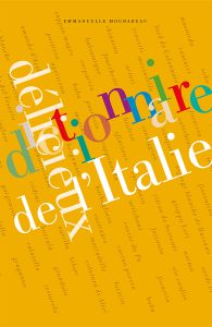 Côté Livres : Dictionnaire Délicieux de l&rsquo;Italie