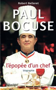 Côté Livres : Paul Bocuse – l&rsquo;Épopée d&rsquo;Un Chef