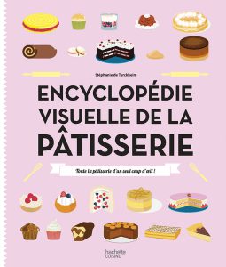 Côté Livres : l&rsquo;Encyclopédie Visuelle de la Pâtisserie en Infographie