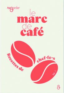 Le Marc de Café : le Déchet Devenu Ingrédient