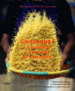 Couscous ! le Meilleur C’est Celui de Ma Mère – Marie-Josée Ordener et Emmanuel Perrodin
